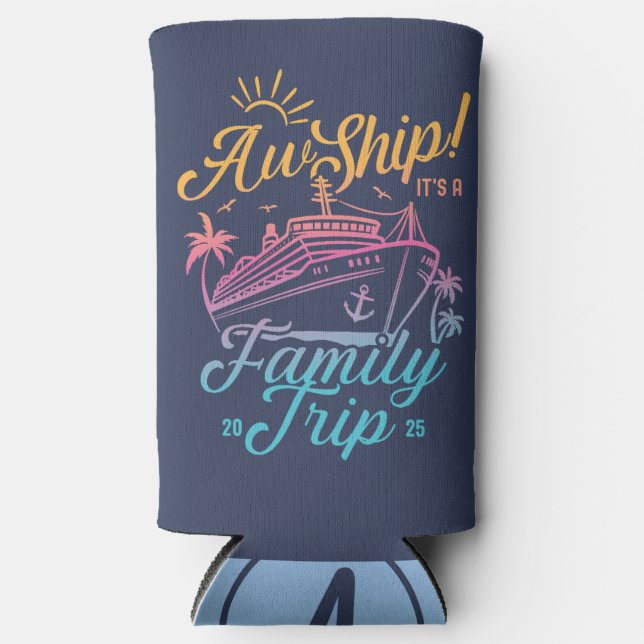 Aw Ship Custom Family Cruise Trip Group Matching Seltzer Can Cooler (Front)