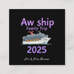 Aw Ship Family Trip 2025 Ultimate Cruise Adventure Square Business Card