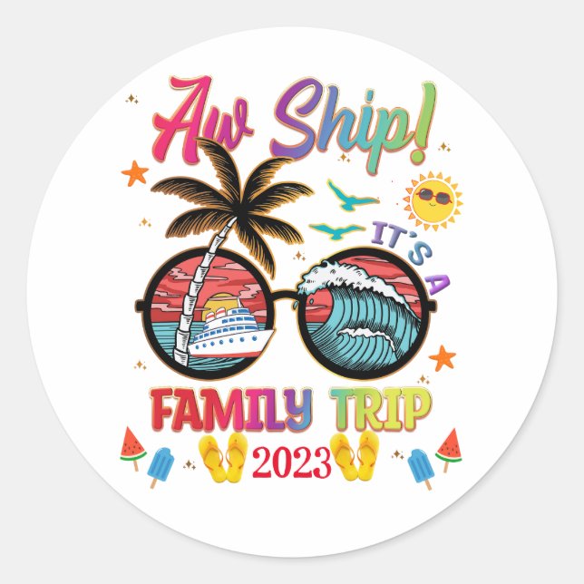 Aw Ship Family Trip Colourful Group Matching Classic Round Sticker (Front)