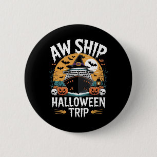 Aw Ship Halloween Trip Cruise Enthusiasts Spooky C 6 Cm Round Badge