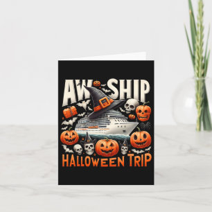 Aw Ship Halloween Trip Happy Halloween Spooky Pump Card