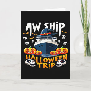 Aw Ship Halloween Trip Happy Halloween Spooky Pump Card