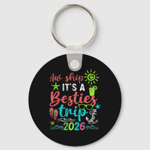 Aw Ship It’s A Girls Trip 2026 Cruise Vacation  Key Ring