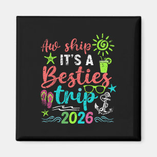 Aw Ship It’s A Girls Trip 2026 Cruise Vacation Magnet