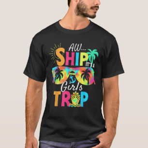 Aw Ship It s A Girls Trip Cruise 2025 Vacation Mat T-Shirt