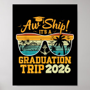 Aw Ship! It’s A Graduation Trip 2026 Cruise Vacati Poster
