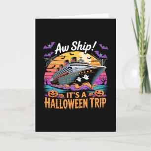 Aw Ship It’s A Halloween Trip Funny Cruise Ghost C Card