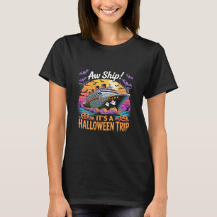 Aw Ship It’s A Halloween Trip Funny Cruise Ghost C T-Shirt