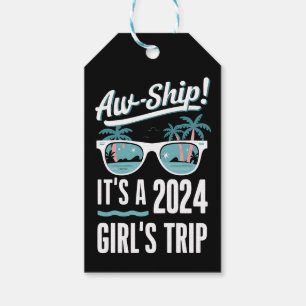 Aw Ship It's A 2024 Girls Trip Girls Cruise Group Gift Tags