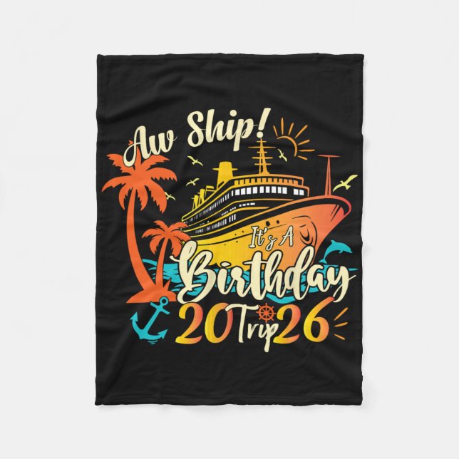 Aw Ship It's A Birthday Trip 2026 Retro Birthday C Fleece Blanket (Front)