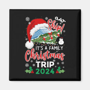 Aw Ship It's A Christmas Cruise Trip 2024 Family M Magnet