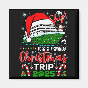 Aw Ship It's A Christmas Cruise Trip 2025 Family M Magnet