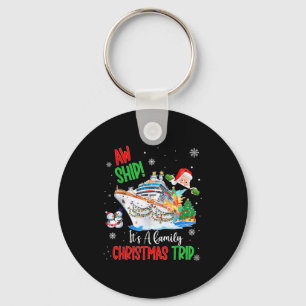 Aw Ship Its A Christmas Cruise Trips 2025 Family M Key Ring