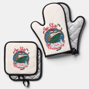 Aw Ship It's A Family Christmas Cruise Trip  Oven Mitt & Pot Holder Set