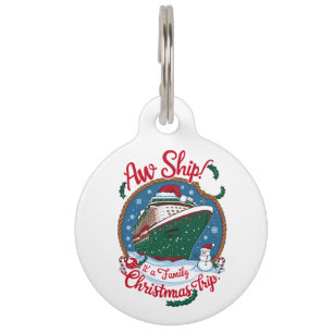 Aw Ship It's A Family Christmas Cruise Trip  Pet Tag