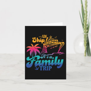 Aw Ship Its A Family Trip 2024 Cruise Squad Card
