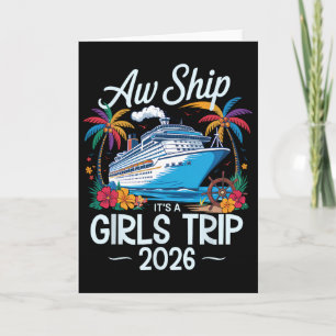 Aw Ship It's A Girls Trip 2026 Matching Cruise Tri Card