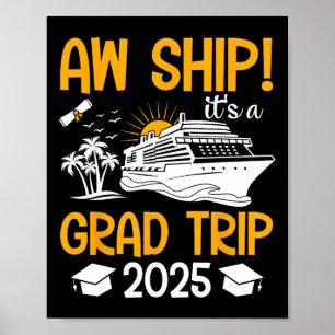 Aw Ship It's A Grad Trip 2025 Matching Graduation  Poster
