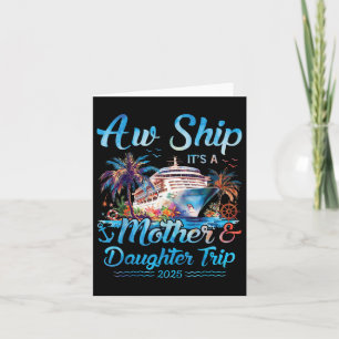 Aw Ship! Its A Mother Daughter Trip 2025 Cruise Va Card