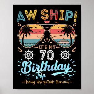 Aw Ship! It's My 70th Birthday Trip  Poster