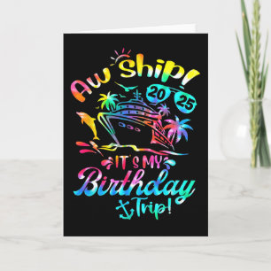 Aw Ship It's My Birthday Trip Cruise 2025 Summer V Card