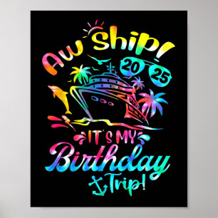 Aw Ship It's My Birthday Trip Cruise 2025 Summer V Poster