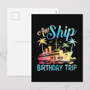 Aw Ship It's My Birthday Trip Holiday Postcard