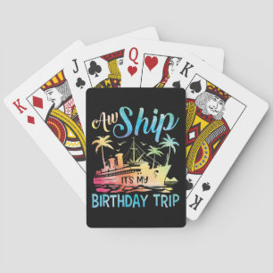 Aw Ship It's My Birthday Trip Playing Cards