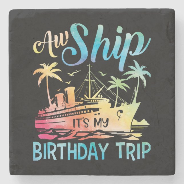 Aw Ship It's My Birthday Trip Stone Coaster (Front)