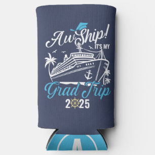 Aw Ship It's My Grad Trip Graduation Cruise Squad Seltzer Can Cooler