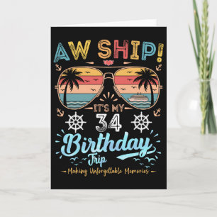 Aw Ship! It's My &#; th Birthday Trip Birthday Cru Card