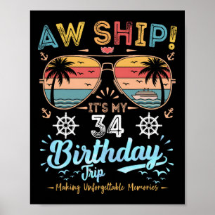 Aw Ship! It's My &# th Birthday Trip Birthday Cru Poster