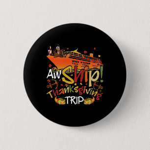 Aw Ship Thanksgiving Trip Cruise Matching Family V 6 Cm Round Badge