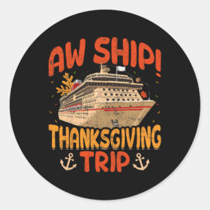 Aw Ship Thanksgiving Trip Cruise Ship Autumn Leave Classic Round Sticker