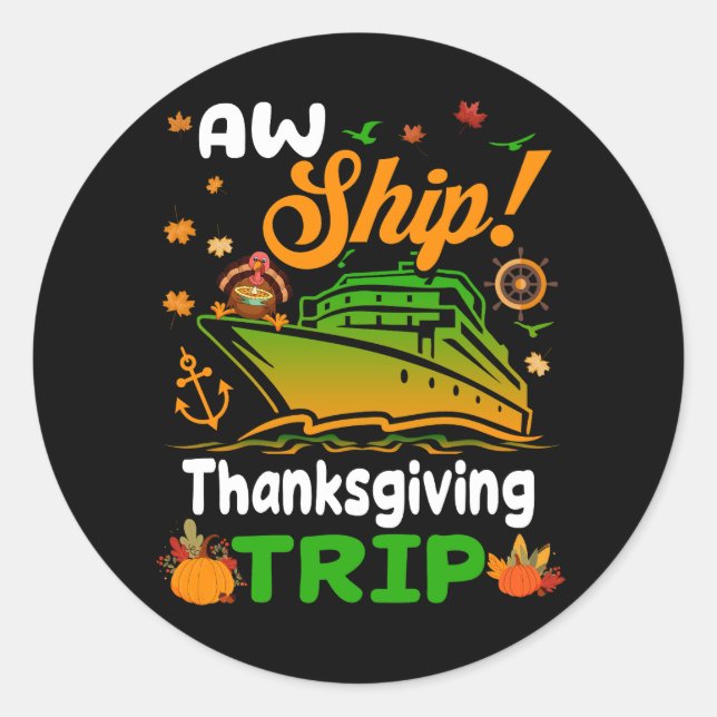 Aw Ship Thanksgiving Trip Thanksgiving Cruise Squa Classic Round Sticker (Front)