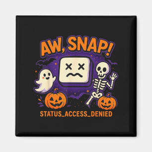 Aw snap spooky ghost skeleton pumpkin error magnet