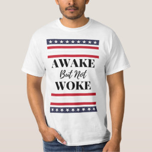 Awake But Not Woke - Defund Cancel Culture - Free  T-Shirt