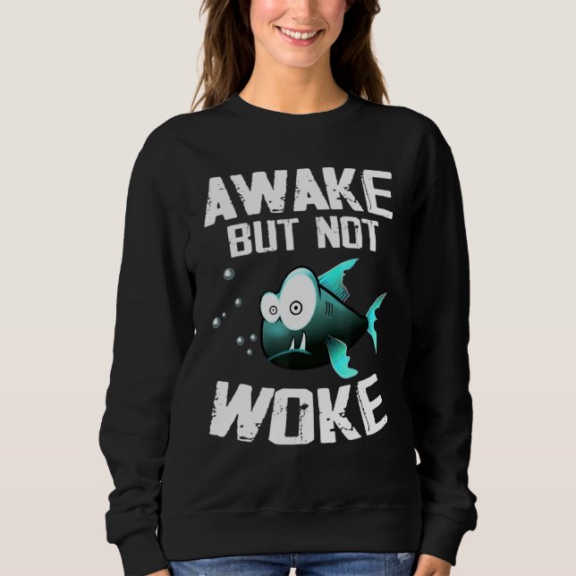 Awake But Not Woke I Free Speech - Political State Sweatshirt (Front)