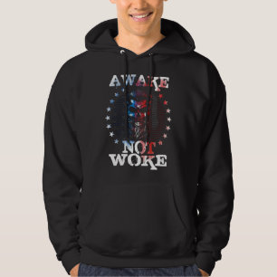Awake Not Woke American Flags Awake Not Woke Hoodie