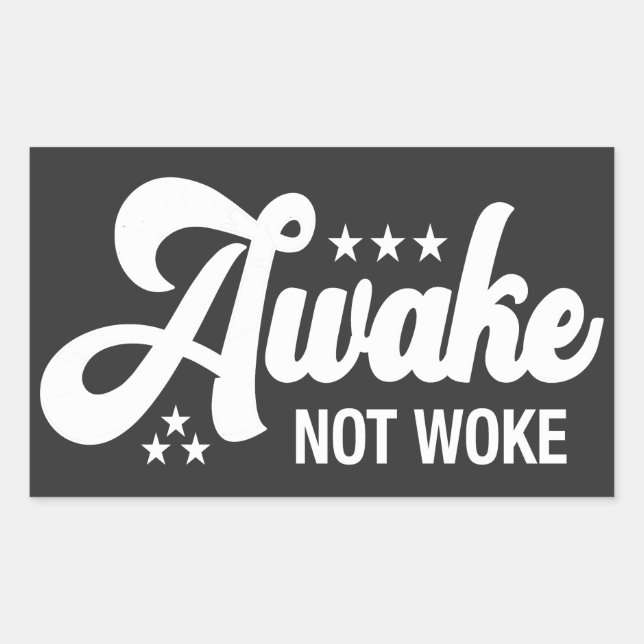 Awake Not Woke | Conservative Rectangular Sticker (Front)