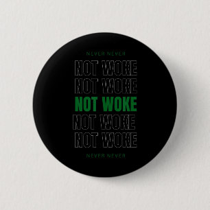 Awake Not Woke Conservative Republican Patriotic - 6 Cm Round Badge