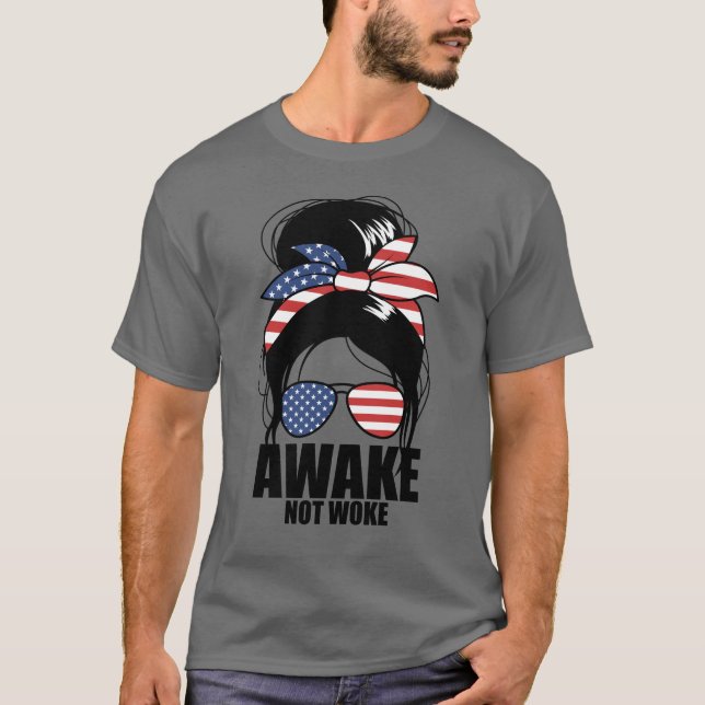 Awake Not Woke Messy Bun Women's Awake Not Woke T-Shirt (Front)