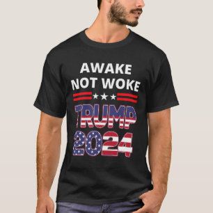 Awake Not Woke Trump Election Republican Save Amer T-Shirt