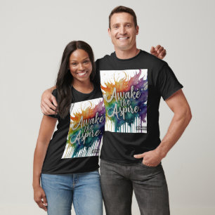 "Awake the Aspire: Dream. Believe. Achieve." T-Shirt