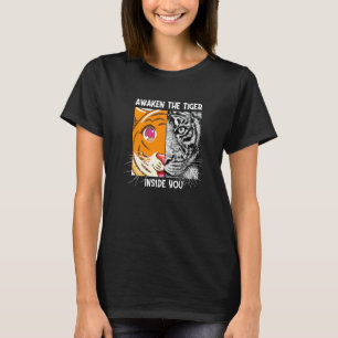 Awaken The Tiger Inside You Predatory Cat Siberian T-Shirt