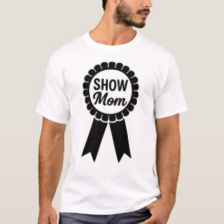 Award Ribbon Show Mum T-shirt