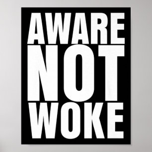 Aware Not Woke _ Anti-woke Apparel Premium _1  Poster