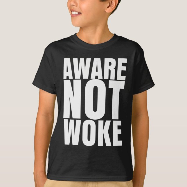 Aware Not Woke _ Anti-woke Apparel Premium  T-Shirt (Front)