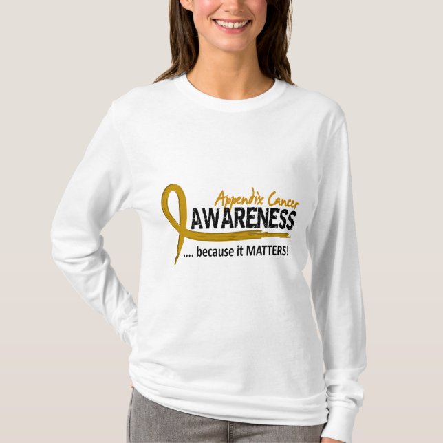 Awareness 2 Appendix Cancer T-Shirt (Front)
