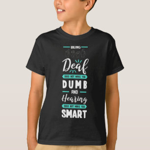 Awareness Asl American Sign Language Hearing Loss T-Shirt